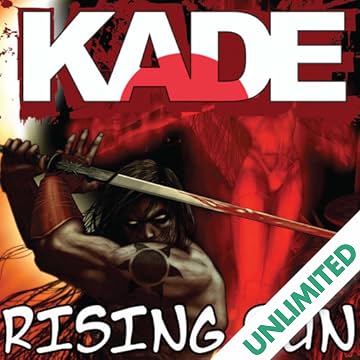 Kade: Rising Sun